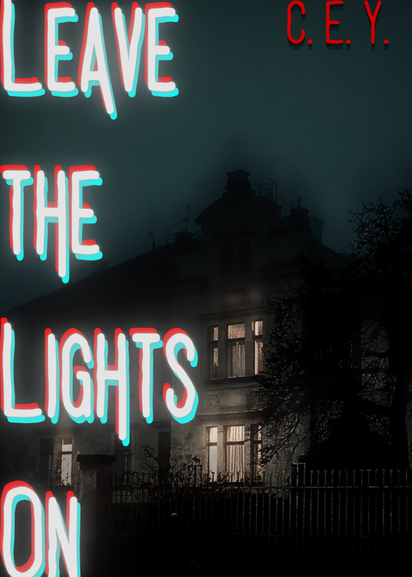 Leave the Lights On: An Anthology of Horror